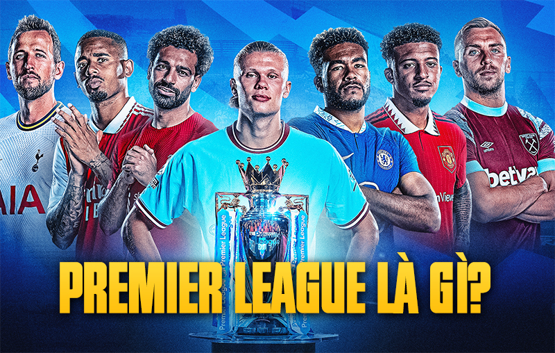 premier-league-la-gi